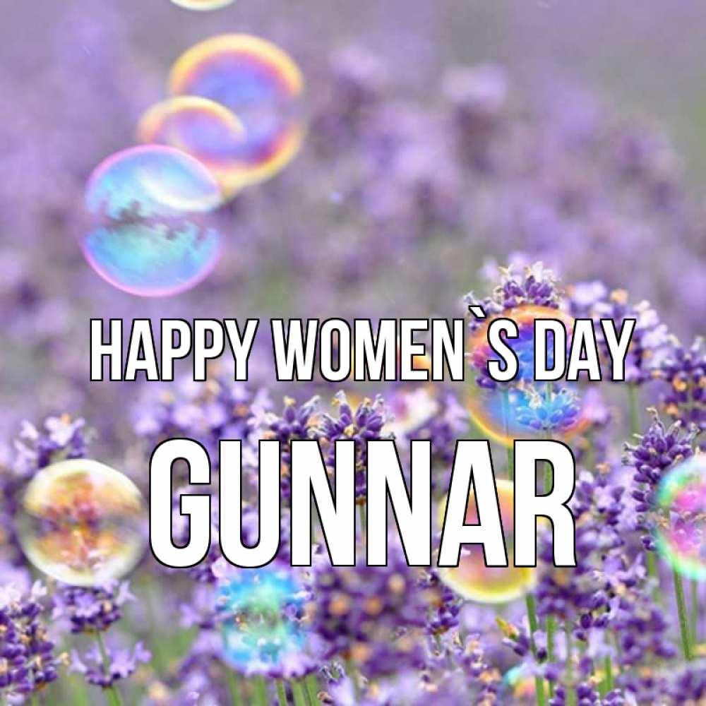 Greetings card с именем, Gunnar happy women`s day цветы Greetings with text for free download 